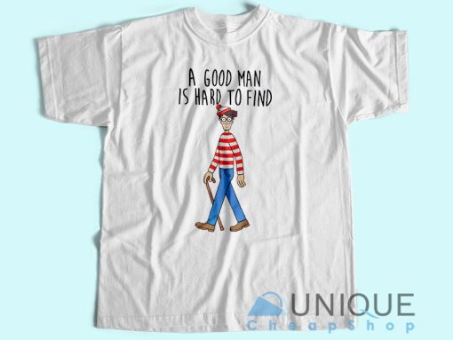 Waldo A Good Man Is Hard To Find T-Shirt
