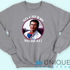 Alexei No Cherry No Deal Sweatshirt