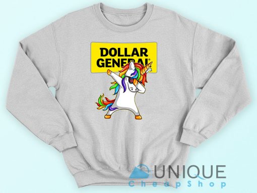 Unicorn Dollar General Sweatshirt.
