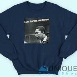John Coltrane A Love Supreme Album Sweatshirt.