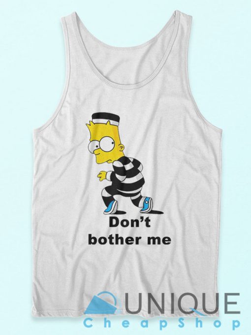Don't Bother Me Bart Simpson Tank Top