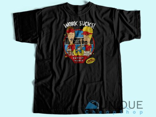 Burger World Work Suck T-Shirt