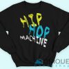 Hip Hop Machine Sweatshirt