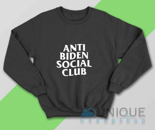 Anti Biden Sociala Club Sweatshirt Color Black