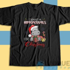 I Want A Hippopotamus For Christmas T-Shirt
