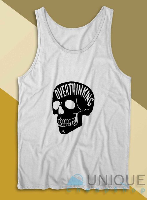 Overthinking Anxiety Skull Tank Top Color White