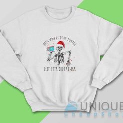 When Youre Dead Inside But Its Christmas Sweatshirt Color White