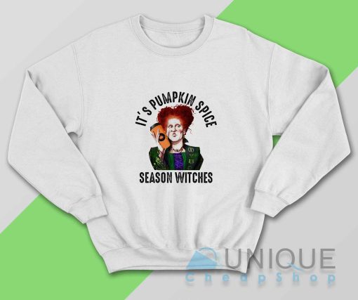Winifred Sanderson Its Pumpkin Spice Season Witches Sweatshirt