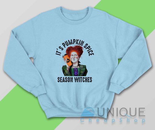 Winifred Sanderson Its Pumpkin Spice Season Witches Sweatshirt Color Light Blue