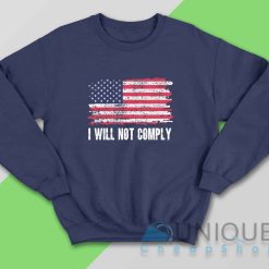 I Will Not Comply Sweatshirt Color Navy