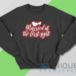 Married At The First Sight MAFS Sweatshirt Color Black