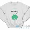 Born Lucky Irish St Patricks Day Sweatshirt