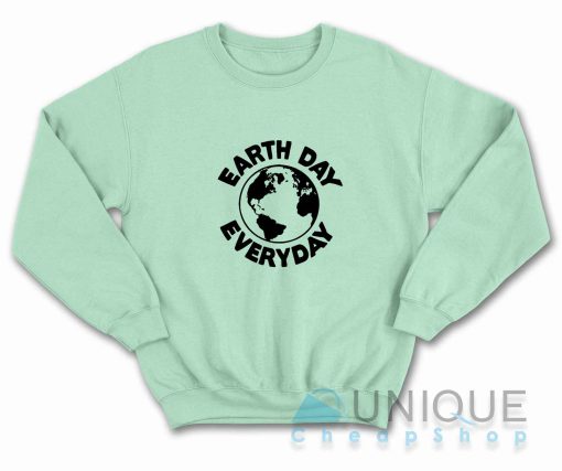 Earth Day Everyday Sweatshirt