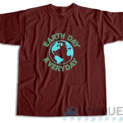 Earth Day Everyday T-Shirt Color Maroon