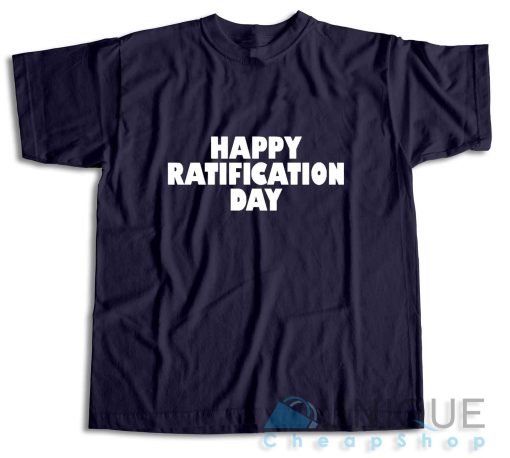 Happy Ratification Day T-Shirt Color Navy