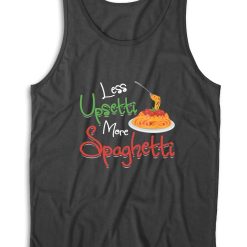 Less Upsetti More Spaghetti Tank Top