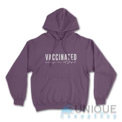 Vaccinated Because Im Not Stupid Hoodie Color Purple