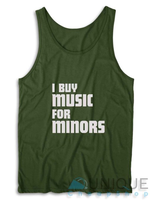 I Buy Music For Minors Tank Top