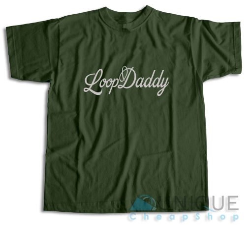 Loop Daddy T-Shirt Color Green Dark