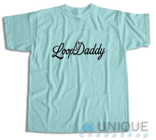 Loop Daddy T-Shirt Color Light Blue