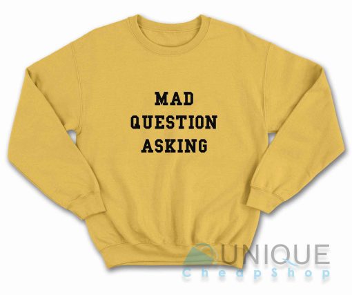 Mad Question Asking Sweatshirt Color Golden Yellow