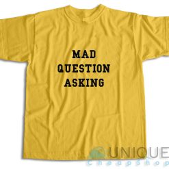 Mad Question Asking T-Shirt Color Golden Yellow