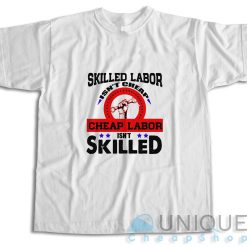 Skilled Labor T-Shirt
