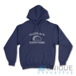 Tacos Are Everything Hoodie Color Navy