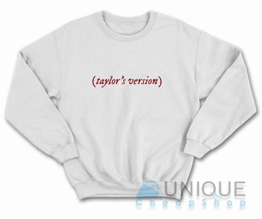 Taylors Version Sweatshirt