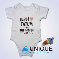 Best Tatum In The World Baby Bodysuits