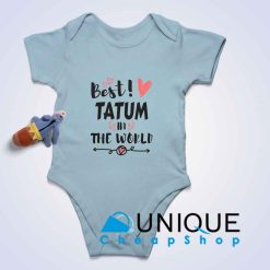 Best Tatum In The World Baby Bodysuits Color Light Blue