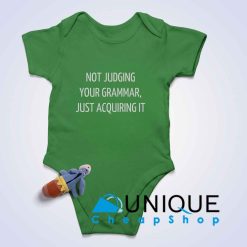 Not Judging Your Grammar Baby Bodysuits