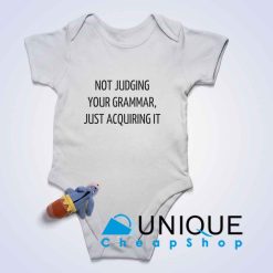 Not Judging Your Grammar Baby Bodysuits White