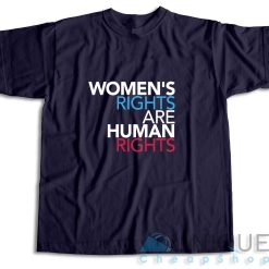 Womens Rights Are Human Rights T-Shirt Color Navy