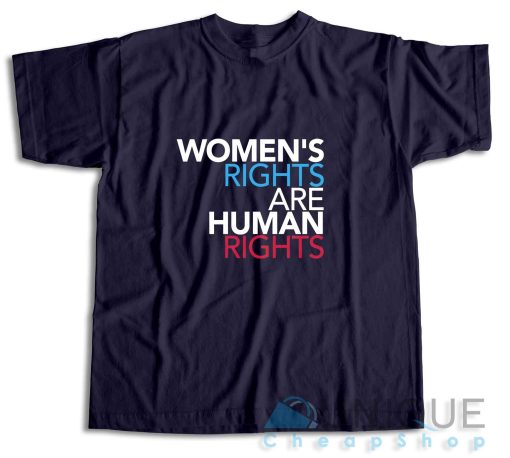 Womens Rights Are Human Rights T-Shirt Color Navy