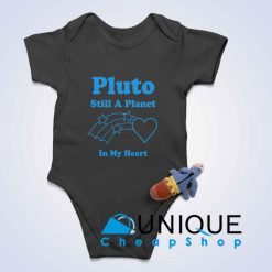 Pluto Still A Planet In My Heart Baby Bodysuits Color Black
