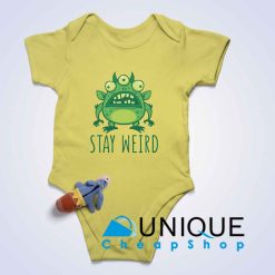Stay Weird Alien Monster Baby Bodysuits Color Yellow