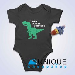 T-Rex Hates Burpees Baby Bodysuits