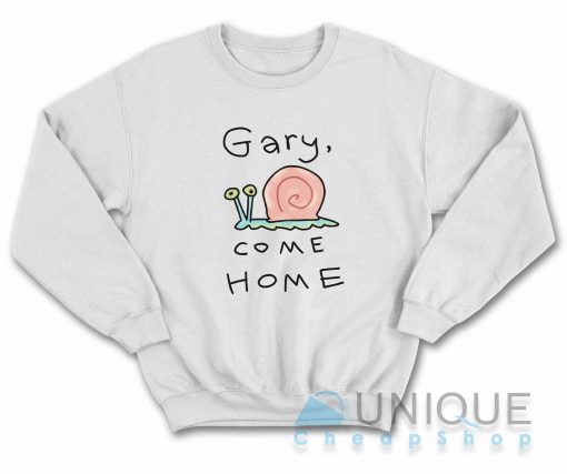 Gary Come Home Sweatshirt Color White