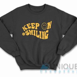 Keep On Smiling Sweatshirt