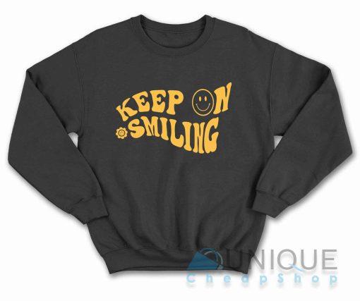Keep On Smiling Sweatshirt
