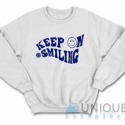 Keep On Smiling Sweatshirt Color White