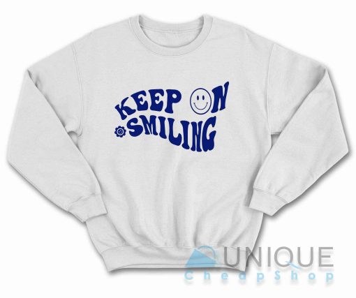 Keep On Smiling Sweatshirt Color White