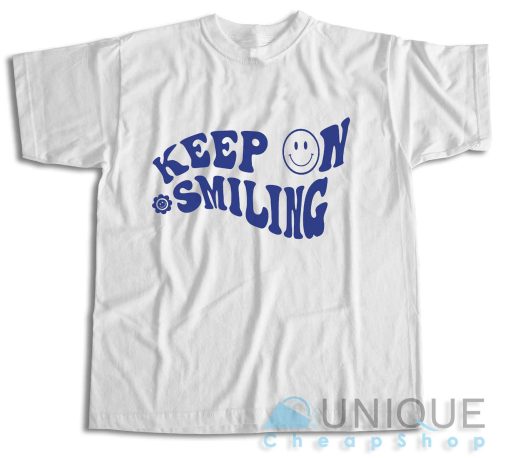 Keep On Smiling T-Shirt