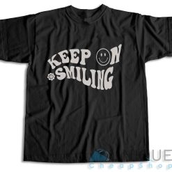 Keep On Smiling T-Shirt Color Black