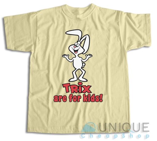 Trix Are For Kids T-Shirt Color Cream