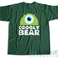 Googly Bear Schmoopsie Poo T-Shirt Color Dark Green
