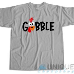 Gobble Gobble Thanksgiving T-Shirt Color Grey