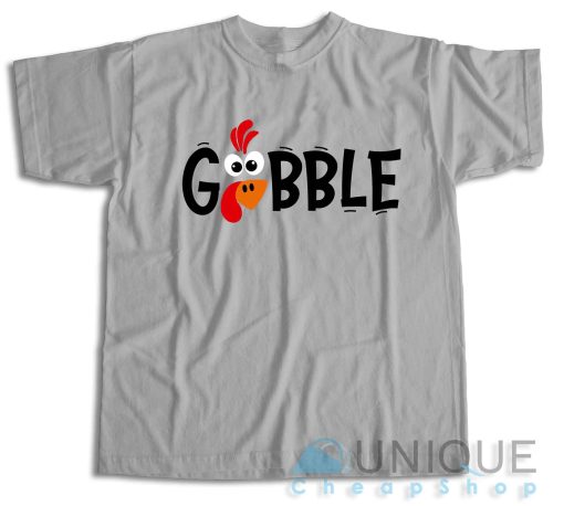 Gobble Gobble Thanksgiving T-Shirt Color Grey
