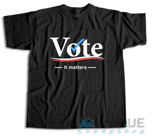Vote it Matters T-Shirt